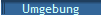 Umgebung